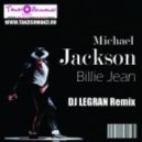 Michael Jackson - Billie Jean (Legran Remix)