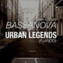 Bassanova feat. Freek Lohuis - Urban Legends (Pjanoo)