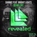Dannic ft. Bright Lights - Dear Life (Nix K Remix)