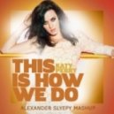 Katy Perry - This Is How We Do