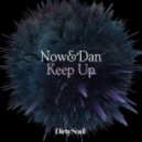 Now&Dan - Keep Up