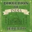 Jepetto - Direction of India
