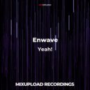 Enwave - Yeah!