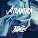 Rxl - Atlantica (Original Mix)