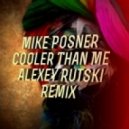 Mike Posner - Cooler Than Me