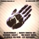 Blusterbat & Davy Costa vs. Manuel Galey - - Oh Baby Hush KLOCKA (DJ KOL-AY MashUp)