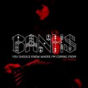 Banks - You Should Know Where I'm Coming From