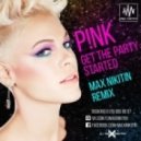 Pink - Get The Party Started