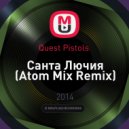Quest Pistols - Санта Лючия