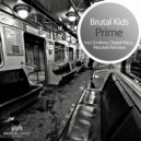 Brutal kids - Prime