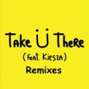 Jack Uё feat. Kiesza - Take Ü There