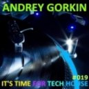 DJ Andrey Gorkin - It's Time For Tech House #019