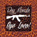 Roy Monsta - Oye loco.