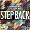Chocolate Puma Feat. Kris Kiss, Shystie & Roya - Step Back