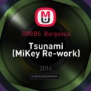 DVBBS & Borgeous - Tsunami
