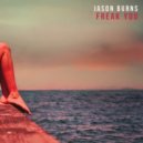 Jason Burns - Freak You