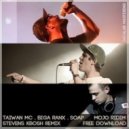 Taiwan Mc feat Biga Ranx. Soap - Mojo Ridim (Stevens Kbosh Remix)