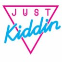 Just Kiddin - Thinking About It (Dropkillers Remix)