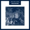 Wolfskind - Build You A Castle