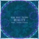 Kids Want Techno - Reality feat. Luzana Flores