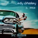 Edy Whiskey & Ivica - My Passion (Exclusive Bassline Mix)