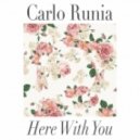 Carlo Runia - Here With You (Original Mix)