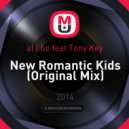 al l bo feat Tony Key - New Romantic Kids (Original Mix)