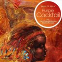 Purple Cocktail - Heart Of Africa (Katrin Souza & Flipplive Remix)