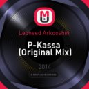 Leoneed Arkooshin - P-Kassa
