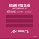 Daniel van Sand feat. Sarah Shields - Not Alone (Club Mix)