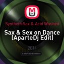 SyntheticSax & Acid Washed - Sax & Sex on Dance
