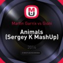 Martin Garrix vs. Gioni - Animals (Sergey K MashUp)