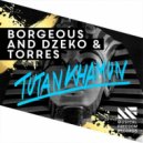 Borgeous, Dzeko & Torres - Tutankhamun