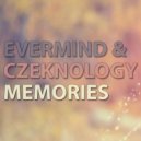 Evermind & Czeknology - Memories (Original mix)