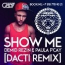 Demid Rezin & Paula P\'Cay - Show Me (Dacti Radio Mix)