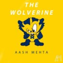 Aash Mehta - The Wolverine