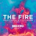 Felix Cartal & Clockwork feat. Madame Buttons - Fire
