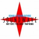 R3HAB, Trevor Guthrie - Soundwave (Riot Ten Trap Edit)