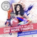 Artem Kitsenko feat. Selecta - One More Chance (Sasha Wind Remix)