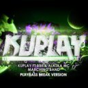 Kuplay Ft BBK & Alaska Mc - Marching Band (Playbass Break Version)