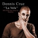 Dennis Cruz - La Vela