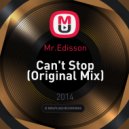 Mr.Edisson - Can\'t Stop (Original Mix)