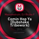 Massivedrum, DJ Bruno F - Comin Hop Ya