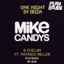Mike Candys & Evelyn feat. Patrick Miller - On Night In Ibiza (Chrizz Luvly Remix) (Playbass Re-Rub)