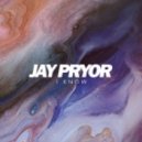 Jay Pryor - I Know (Original mix)