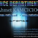 Ahmet Kamcicioglu - Trance Department Episode 024 [06.12.2014] ()