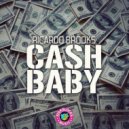 Ricardo Brooks - Cash Baby (Original Mix)