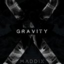 Maddix - Gravity (Original Mix)