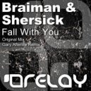 Braiman & Shersick - Fall With You