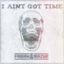 Fabian Mazur - I Aint Got Time